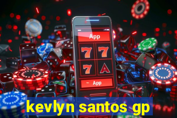 kevlyn santos gp